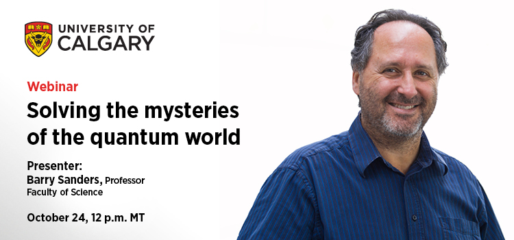 UCalgary physicist Barry Sanders explains his research on quantum information related to photons — the elementary particles underlying the properties of quantum mechanics — helping us understand some of the missing pieces.